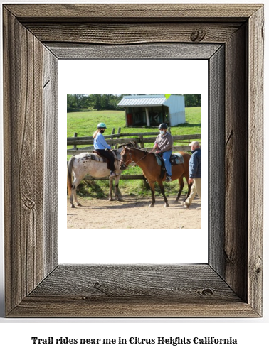 trail rides near me in Citrus Heights, California